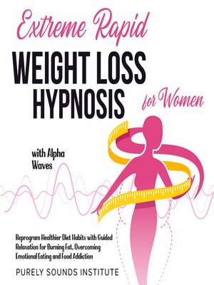 cover image of Extreme Rapid Weight Loss Hypnosis for Women With Alpha Waves